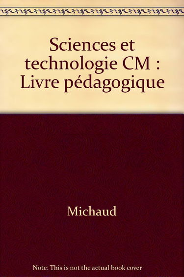 Sciences et technologie : CM, livre pédagogique
