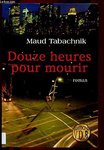 Douze heures pour mourir