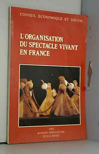 Couverture de L'Organisation du spectacle vivant en France : séances des 23 et 24 juin 1992