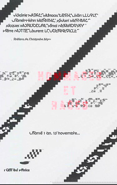 Hommages et rages : Charlie 1 an, 13 novembre...