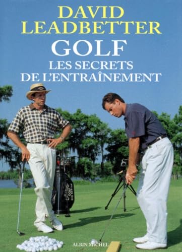 Golf : Les Secrets de l'entraînement
