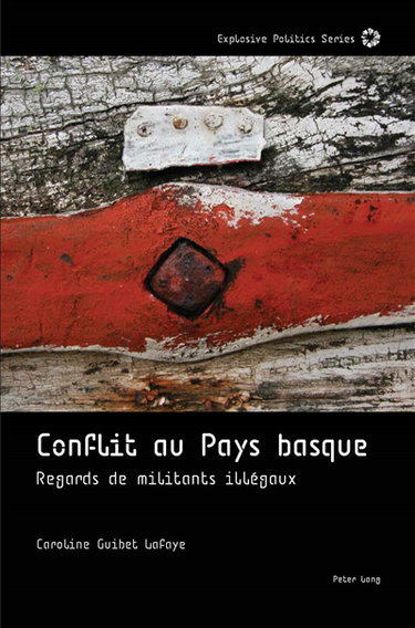 Couverture de Conflit au Pays basque : regards de militants illégaux