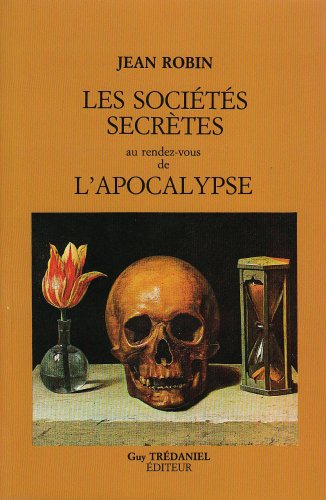 Couverture de Les Sociétés secrètes au rendez-vous de l'Apocalypse