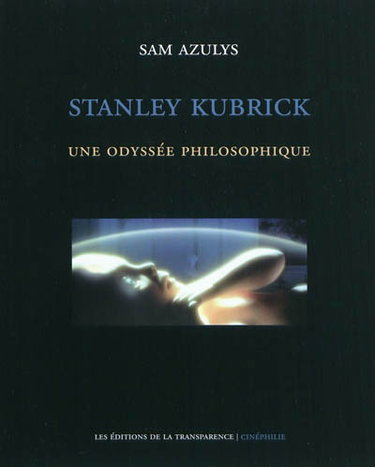 Couverture de Stanley Kubrick : une odyssée philosophique