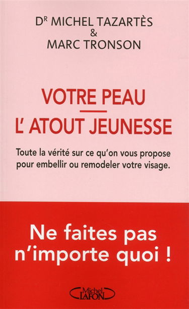 Votre peau, l'atout jeunesse : ne faites pas n'importe quoi !