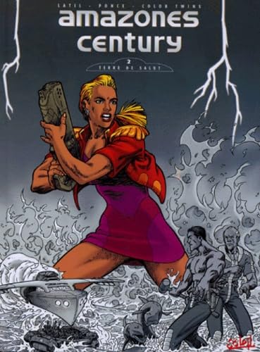 Amazones century. Vol. 1. Terre de salut