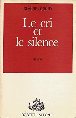 Le cri et le silence
