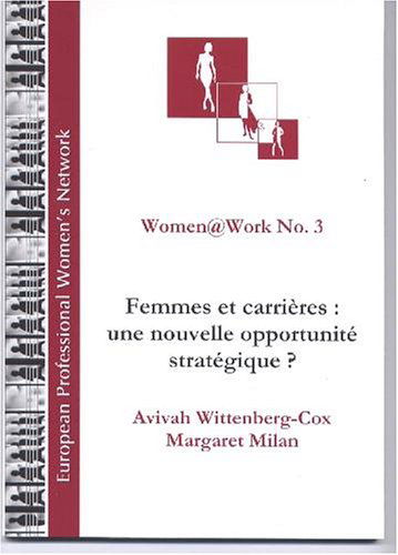 Women@Work No 3 : Femmes et carrières, une nouvelle opportunité stratégique ?