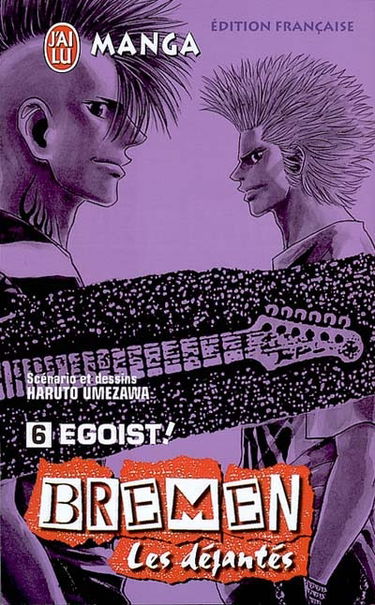 Bremen : les déjantés. Vol. 6. Egoist !
