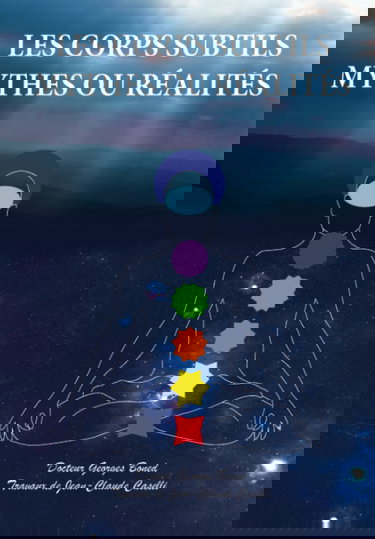 Les corps subtils: Mythes ou réalités ?