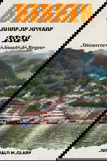 BERGEN GUIDE DE VOYAGE 2024: Découvrez la beauté de Bergen
