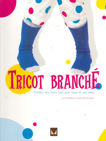 Tricot branché pour adolescent: Comment faire des tricots super cool