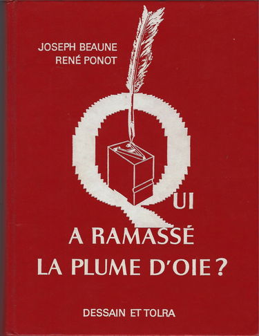 Qui a ramassé la plume d'oie ?