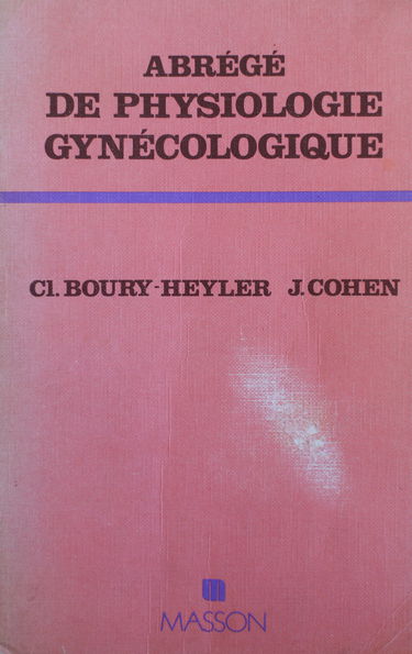 Abrégé de physiologie gynécologique