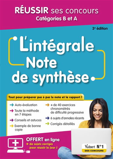 L'intégrale note de synthèse : réussir ses concours catégories B et A : tout pour préparer pas à pas la note et le rapport !