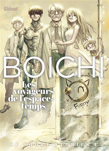 Boichi SF short stories. Vol. 1. Les voyageurs de l'espace-temps