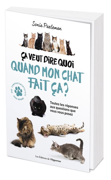 Ca veut dire quoi quand mon chat fait ça ? : livre quiz : 35 questions que vous vous posez sur votre chat et ses comportements