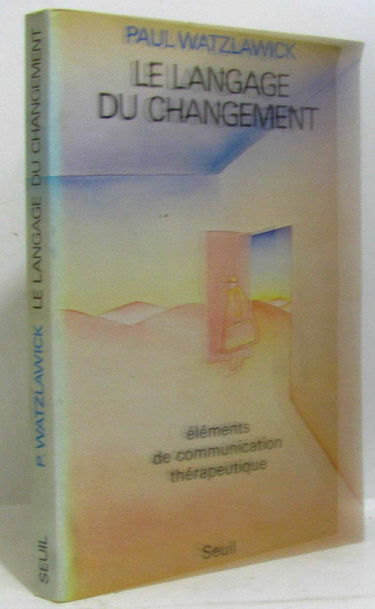 Le langage du changement : éléments de communication thérapeutique