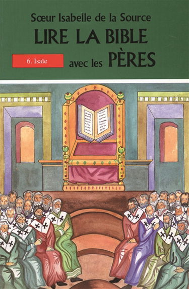 Lire la Bible avec les Pères. Vol. 6. Isaïe