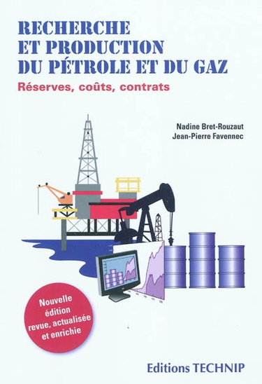 Couverture de Recherche et production du pétrole et du gaz : réserves, coûts, contrats