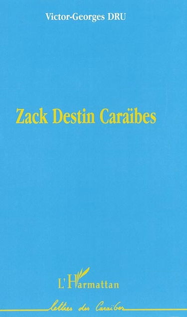 Zack : destin Caraïbes