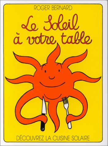 Couverture de Le Soleil à votre table : découvrez la cuisine solaire