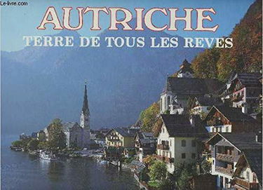 Autriche : terre de tous les rêves