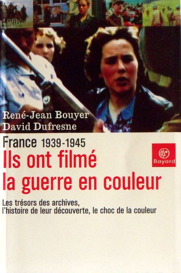 Ils ont filmé la guerre en couleur