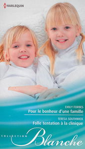 Pour le bonheur d'une famille. Folle tentation à la clinique