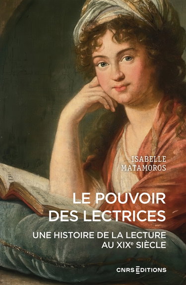 Couverture de Le pouvoir des lectrices : une histoire de la lecture au XIXe siècle