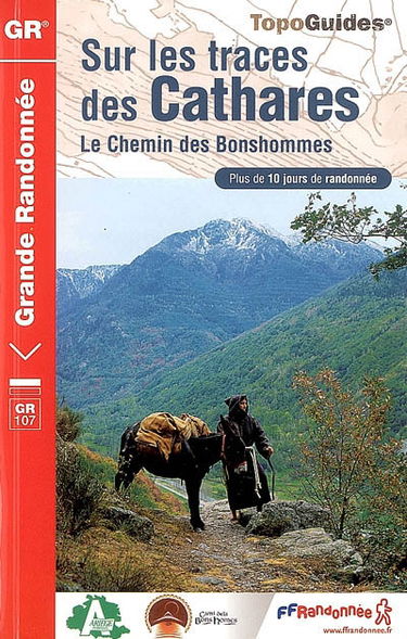 Sur les traces des cathares : le chemin des Bonshommes : plus de 10 jours de randonnée