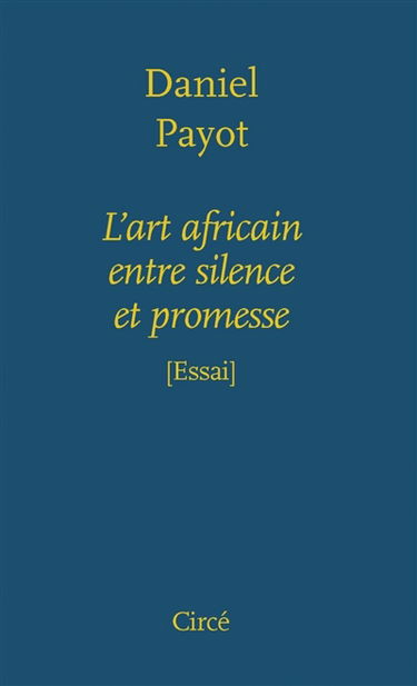 L'art africain entre silence et promesse