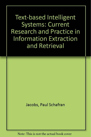 Couverture de Text-Based Intelligent Systems: Current Research and Practice in Information Extraction and Retrieval