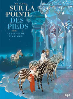 Sur la pointe des pieds. Vol. 2. Le secret de Lin Xiaolu