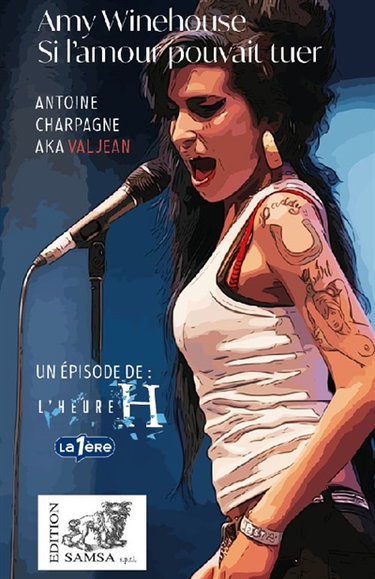 Couverture de Amy Winehouse : si l'amour pouvait tuer : 18 juin 2011