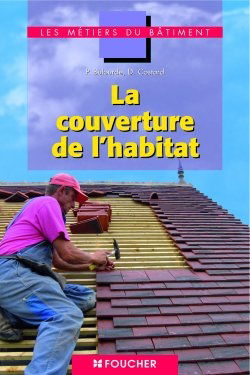 La couverture de l'habitat : CAP-BEP-bac pro