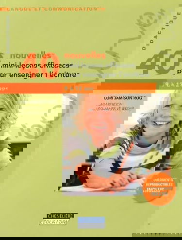 40 nouvelles mini-leçons efficaces pour enseigner l'écriture, 9 à 12 ans