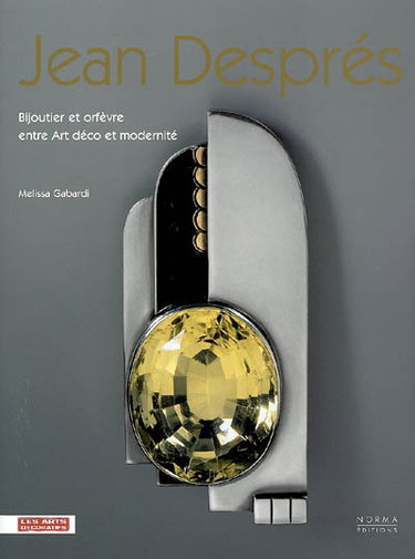 Couverture de Jean Després : bijoutier et orfèvre entre Art déco et modernité
