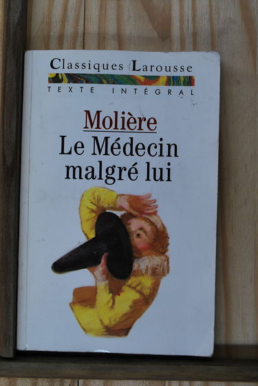 Le Médecin malgré lui: Comédie