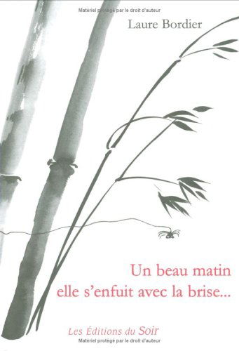 Un Beau Matin Elle S'Enfuit Avec La Brise...