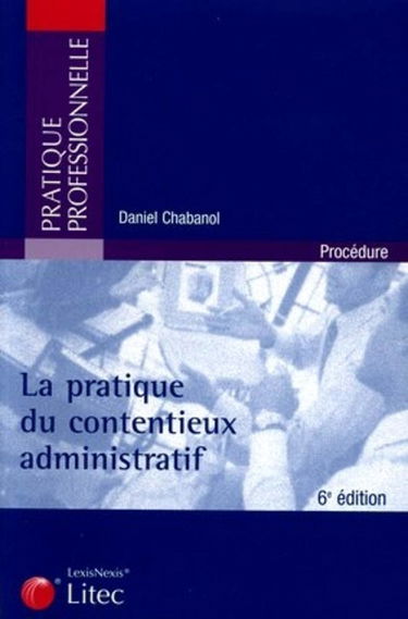 La pratique du contentieux administratif