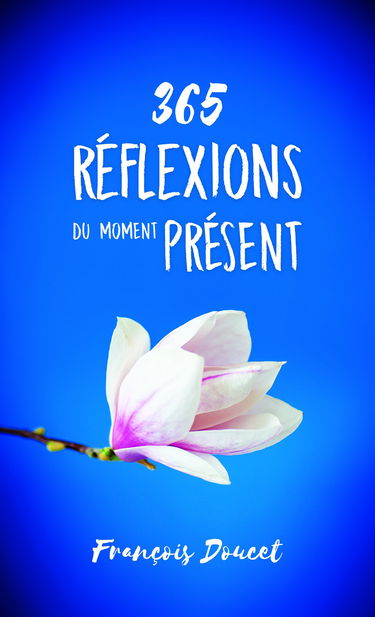365 réflexions du moment présent
