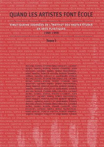 Quand les artistes font école : vingt-quatre journées de l'Institut des hautes études en arts plastiques