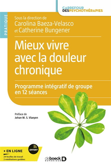 Couverture de Mieux vivre avec la douleur chronique : programme intégratif de groupe en 12 séances