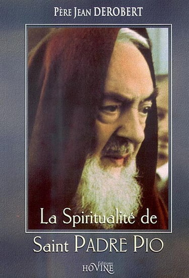 La spiritualité de saint Padre Pio