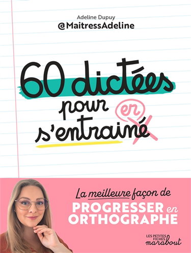 Couverture de 60 dictées pour s'entraîner : la meilleure façon de progresser en orthographe