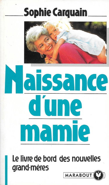 Couverture de Naissance d'une mamie par Sophie Carquain
