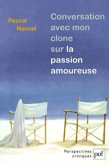 Conversation avec mon clone sur la passion amoureuse