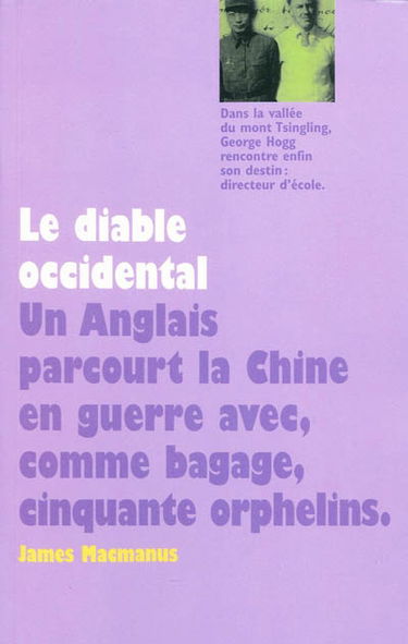 Le diable occidental : un Anglais parcourt la Chine en guerre avec, comme bagage, cinquante orphelins