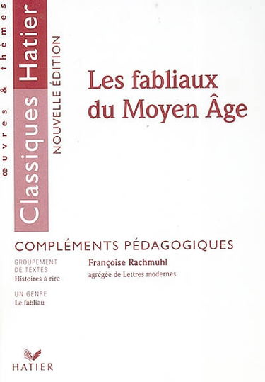 Les fabliaux du Moyen Age : compléments pédagogiques